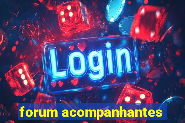 forum acompanhantes